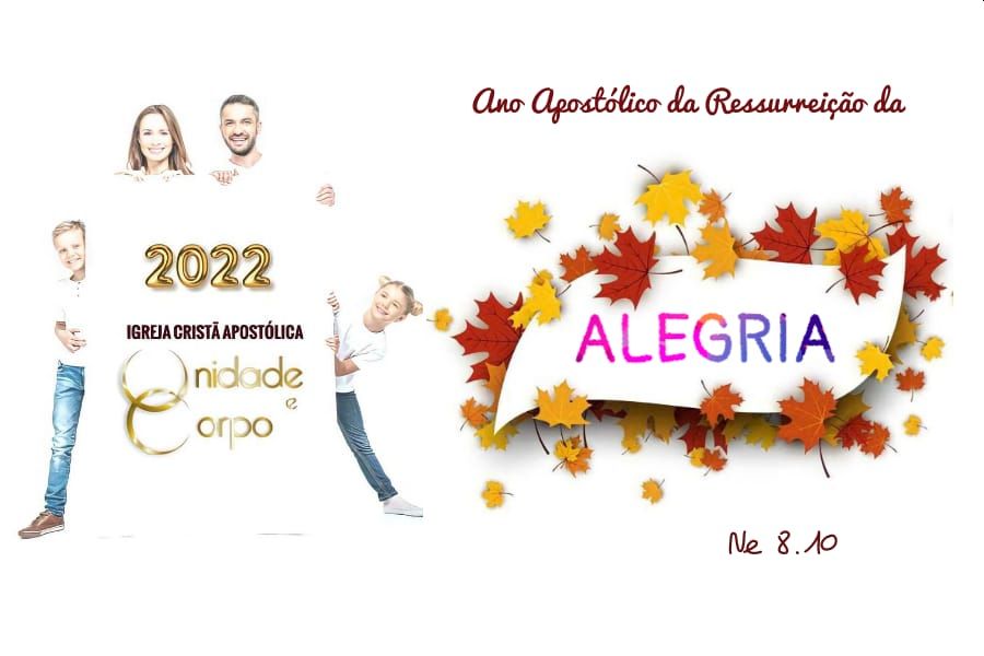 2022 | ANO APOSTÓLICO DA RESSURREIÇÃO DA ALEGRIA